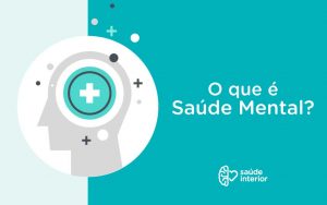 Saúde Mental o que é?