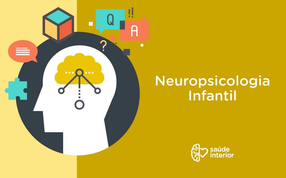 Neuropsicologia infantil e avaliação