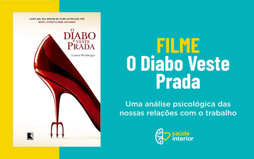 Análise psicológica do filme O Diabo Veste Prada (com resumo)